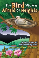The Bird Who Was Afraid of Heights B09PMBSQB6 Book Cover
