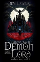 How to Slay d Demon Lord and get away with it: A Dark Urban Fantasy Thriller (Inferno's Forbidden Archives (English Special Edition)) 3950582428 Book Cover
