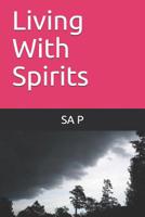 Living With Spirits 1091456313 Book Cover