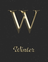 Winter: 1 Year Daily Planner (12 Months) Yellow Gold Effect Letter W Initial First Name 2020 - 2021 365 Pages for Planning January 20 - December 20 Appointment Calendar Schedule Plan Each Day, Set Goa 1698897189 Book Cover