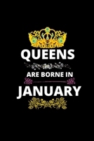 Queens Are Borne In January: Queens Are Born In January Real Queens Are Born In January 1 Notebook Birthday Funny Gift 1678506761 Book Cover