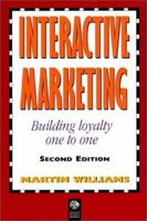 Interactive Marketing: Building Customer Loyalty 0138949654 Book Cover