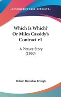 Which Is Which? Or, Miles Cassidy's Contract 1241210918 Book Cover
