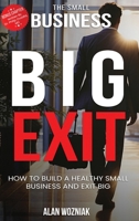 The Small Business Big Exit B0FQPLKDX4 Book Cover
