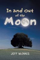 In and Out of the Moon 1517717515 Book Cover