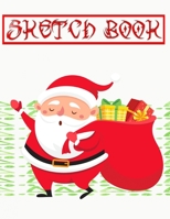 Sketch Book For Ideas Gifts Christmas: Sketching Art Set Each Art Supply Sketch Book And Digital Library Drawing | Coloring - Kids # Journaling ~ Size 8.5 X 11" 110 Page Free Prints Good Gift. 1674783132 Book Cover