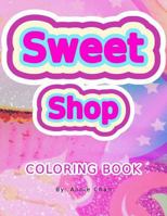 Sweet Shop Coloring Book 1537628143 Book Cover