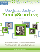 Unofficial Guide to Familysearch.Org: How to Find Your Family History on the World's Largest Free Genealogy Website 144030078X Book Cover