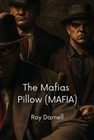 The Mafias Pillow (MAFIA) B0DPLBFG1S Book Cover