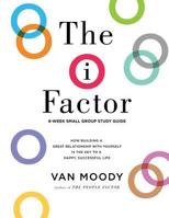 The I Factor: 8-Week Small Group Study Guide 1945589000 Book Cover