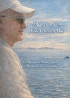 What They Said What I Actually Did B0GZJBPSYL Book Cover