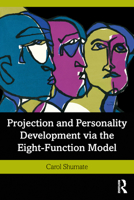 Projection and Personality Development Via the Eight-Function Model 0367341387 Book Cover