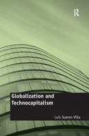 Globalization and Technocapitalism 1138271667 Book Cover