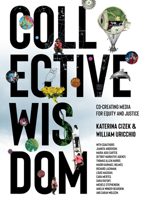 Collective Wisdom: Co-Creating Media for Equity and Justice 026254377X Book Cover