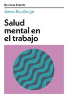 Salud Mental En El Trabajo (Mental Health at Work Business Experts Spanish Edition) 8417963669 Book Cover