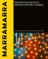 marramarra: Indigenous artists making history visible 1742237037 Book Cover