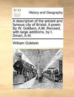 A Description of the Antient and Famous City of Bristol 1148685677 Book Cover