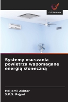 Systemy osuszania powietrza wspomagane energia sloneczna (Polish Edition) 6209806937 Book Cover