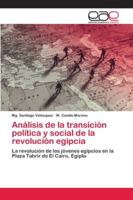 Análisis de la transición política y social de la revolución egipcia 6202122617 Book Cover