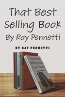 That Best Selling Book By Ray Pennetti B0CG2ZPGQK Book Cover