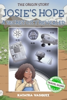 Josie's Hope: A Secret City Revealed B09SNSG2V9 Book Cover