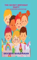 THE SECRET BIRTHDAY PARTY: THE LOCKDOWN ADVENTURE B0FQXXJ2Y6 Book Cover