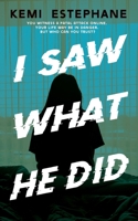 I Saw What He Did 1915229146 Book Cover