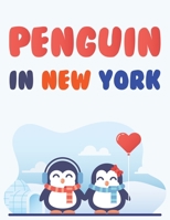 Penguin In New York: Penguin Coloring Book B09CCFPFWZ Book Cover