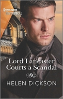 Lord Lancaster Courts a Scandal 1335723749 Book Cover