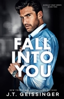 Fall Into You (Morally Gray) B0CJXMB8MD Book Cover