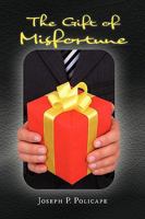 The Gift of Misfortune 1441533478 Book Cover