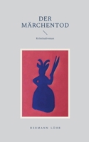 Der Märchentod: Kriminalroman (German Edition) 3695143924 Book Cover