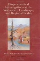 Biogeochemical Investigations at Watershed, Landscape, and Regional Scales: Refereed papers from BIOGEOMON, The Third International Symposium on ... Villanova Pennsylvania, USA, June 21–25, 1997 0792351673 Book Cover