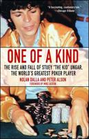 One of a Kind: The Rise and Fall of Stuey, 'The Kid', Ungar, The World's Greatest Poker Player 0743476581 Book Cover