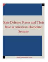 State Defense Forces and Their Role in American Homeland Security 1523200162 Book Cover