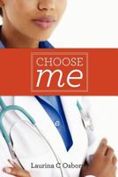 Choose Me 1479365092 Book Cover