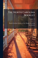 The North Carolina Booklet: Great Events In North Carolina History, Volume 10 1286412374 Book Cover