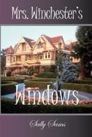 Mrs. Winchester's Windows 1500473359 Book Cover