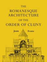 Romanesque Architecture of the Order of Cluny 110760138X Book Cover