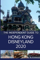 The Independent Guide to Hong Kong Disneyland 2020 1838047840 Book Cover