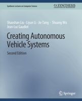 Creating Autonomous Vehicle Systems, Second Edition 3031006771 Book Cover