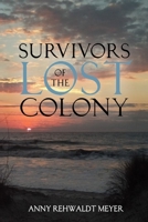 Survivors of the Lost Colony 1958869430 Book Cover