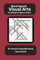 Word Search Visual Arts: Art Making throughout History 1764025121 Book Cover