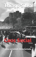 Caos Social: Una Sociedad Desorientada null Book Cover