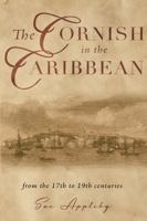 The Cornish in the Caribbean 1803137304 Book Cover