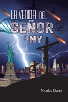 LA VENIDA DEL SEÑOR EN NY (Spanish Edition) 1685747469 Book Cover