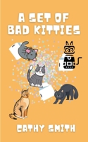 A Set of Bad Kitties B0DQ2QMBR2 Book Cover