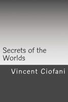 Secrets of the Worlds: How to Graduate from the Premonition Timeline 1539526305 Book Cover