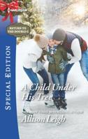 A Child Under His Tree 0373659911 Book Cover