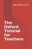 The Oxford Tutorial for Teachers 1791783848 Book Cover